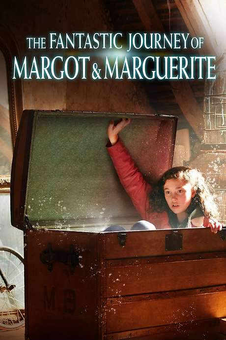 The Fantastic Journey of Margot & Marguerite